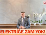 ELEKTRİĞE ZAM YOK!