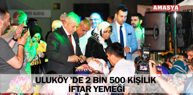 ULUKÖY ’DE 2 BİN 500 KİŞİLİK İFTAR YEMEĞİ