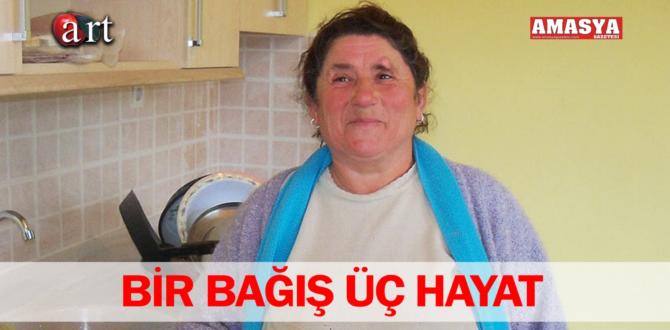 BİR BAĞIŞ ÜÇ HAYAT