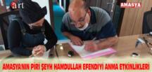 AMASYA’NIN PİRİ ŞEYH HAMDULLAH EFENDİ’Yİ ANMA ETKİNLİKLERİ