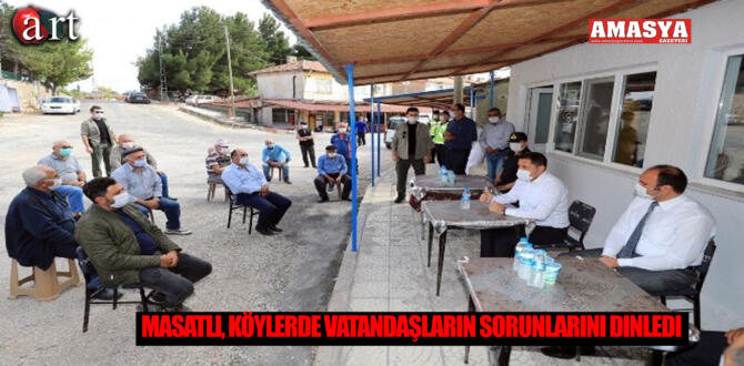 Masatlı, Köylerde Vatandaşların Sorunlarını Dinledi