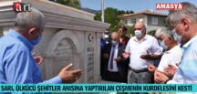 SARI, ÜLKÜCÜ ŞEHİTLER ANISINA YAPTIRILAN ÇEŞMENİN KURDELESİNİ KESTİ