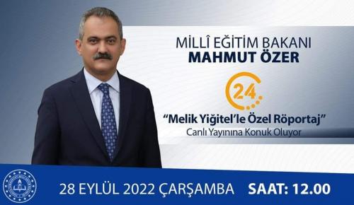 Bakanımız Sayın Mahmut Özer, 24 TV canlı yayınına konuk oluyor.