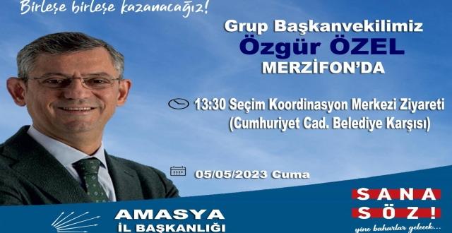 CHP Grup Başkanvekili Özgür Özel, Cuma günü 13:30 ‘da Amasya’nın Merzifon ilçesinde Seçim Koordinasyon Merkezi Ziyaret edecek.